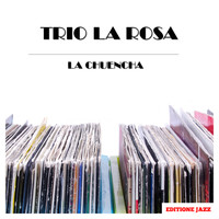 Trio La Rosa - La Chuencha