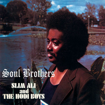 Slim Ali & The Hodi Boys - Soul Brothers