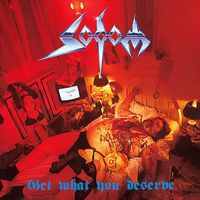 Sodom - Get What You Deserve (Explicit)