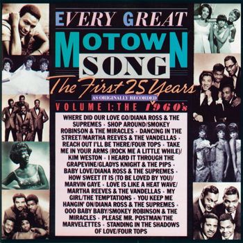 Various Artists - Every Great Motown Song - The First 25 Years Vol. 1:The 1960's