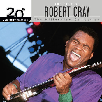 Robert Cray - 20th Century Masters: The Millennium Collection: Best Of Robert Cray