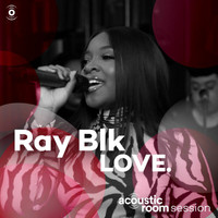 Ray Blk - LOVE. (Acoustic Room Session)