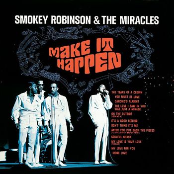 Smokey Robinson & The Miracles - Make It Happen