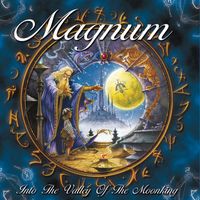 Magnum - Into the Valley of the Moon King