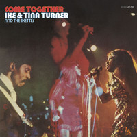 Ike & Tina Turner, The Ikettes - Come Together