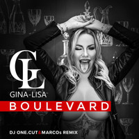 Gina-Lisa - Boulevard (DJ One.Cut & MarcoS Remix)
