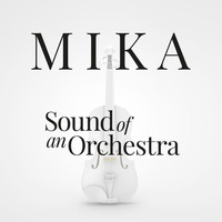 MIKA - Sound Of An Orchestra