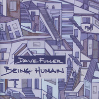 Dave Fuller - Being Human