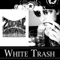 Zodiac Mindwarp & The Love Reaction - White Trash