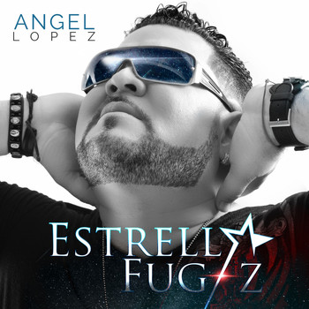 Angel Lopez - Estrella Fugaz