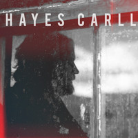 Hayes Carll - Times Like These / Be There