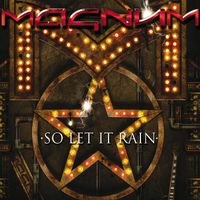 Magnum - So Let It Rain