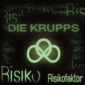 Die Krupps - Risikofaktor