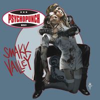 Psychopunch - Smakk Valley