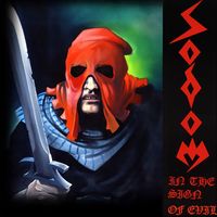 Sodom - In the Sign of Evil / Obsessed by Cruelty (Explicit)