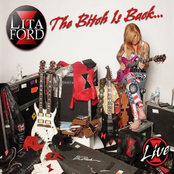 Lita Ford - The Bitch Is Back...Live
