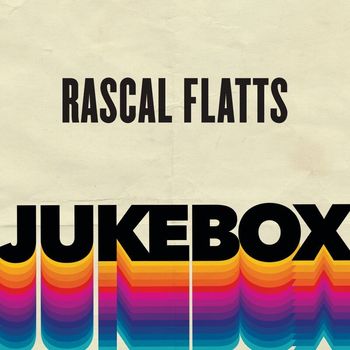 Rascal Flatts - Jukebox