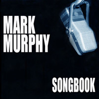 Mark Murphy - Songbook