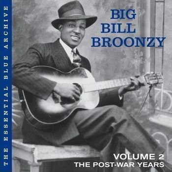 Big Bill Broonzy - Vol. 2: The Post-War Years