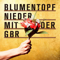 Blumentopf - Nieder mit der GbR (Deluxe Version)