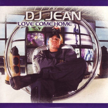 DJ Jean - Love Come Home