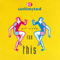 2 Unlimited - Get Ready for This (2012 Remixes)