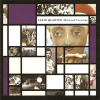 Latin Quarter - Mick And Caroline