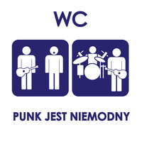 WC - Punk Jest Niemodny