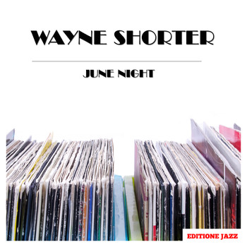 Wayne Shorter - June Night