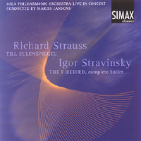 Oslo Philharmonic Orchestra - R. Strauss: Tilleulenspiegel; Igor Stravinsky: The Firebird