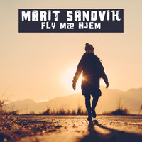 Marit Sandvik - Fly mæ hjem