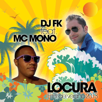 Mc Mono & DJ Fk - Locura