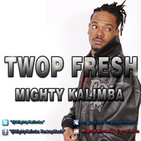 Mighty Kalimba - Twop Fresh