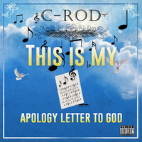 C-Rod - This Is My Apology Letter To God
