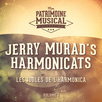 Jerry Murad's Harmonicats - Les Idoles De L'harmonica: Jerry Murad's Harmonicats, Vol. 1