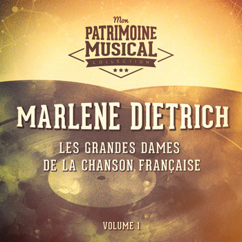 Marlene Dietrich - Les Grandes Dames De La Chanson Française: Marlene Dietrich, Vol. 1