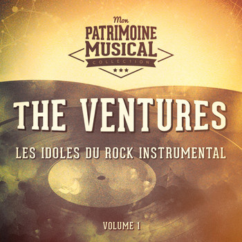 The Ventures - Les Idoles Du Rock Instrumental: The Ventures, Vol. 1