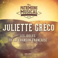 Juliette Gréco - Les idoles de la chanson française : juliette gréco, vol. 1