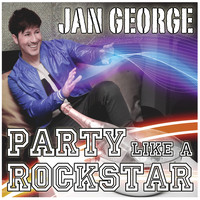 Jan George - Party Like a Rockstar