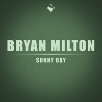 Bryan Milton - Sunny Day
