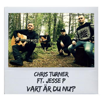Chris Turner - Vart är du nu? (Akustisk)