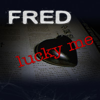 Fred - Lucky Me