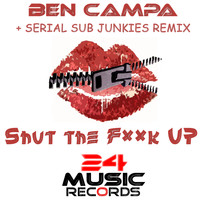 Ben Campa - Shut the F**k Up