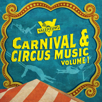 Valentino - Carnival and Circus Music