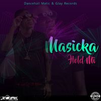 Masicka - Hold Mi