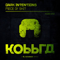 Dark Intentions - Piece of Shit