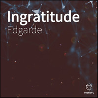 Edgarde - Ingratitude