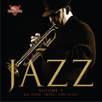 Valentino - Jazz, Vol. 1: Big Band, Swing, and Blues