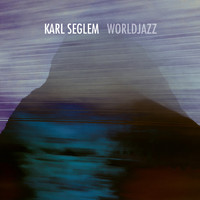 Karl Seglem - Worldjazz