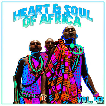 Various Artists - Heart and Soul of Africa Vol, 43